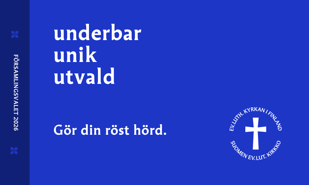 Text: underbar, unik, utvald. Församlingsvalet 2026. Gör din röst hörd.