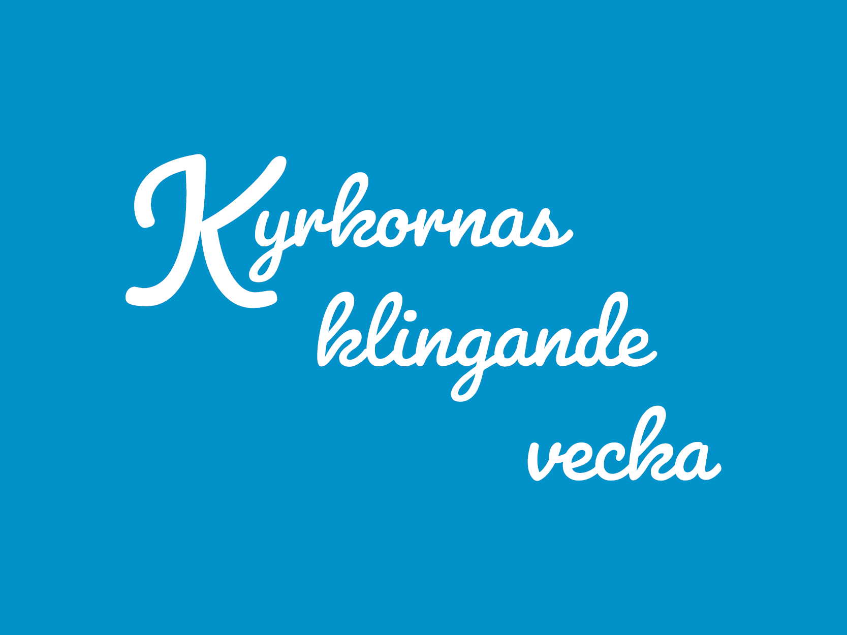 Kyrkornas klingande vecka: Kyrkokörerna och kantorerna Text: Kyrkornas klingande vecka.