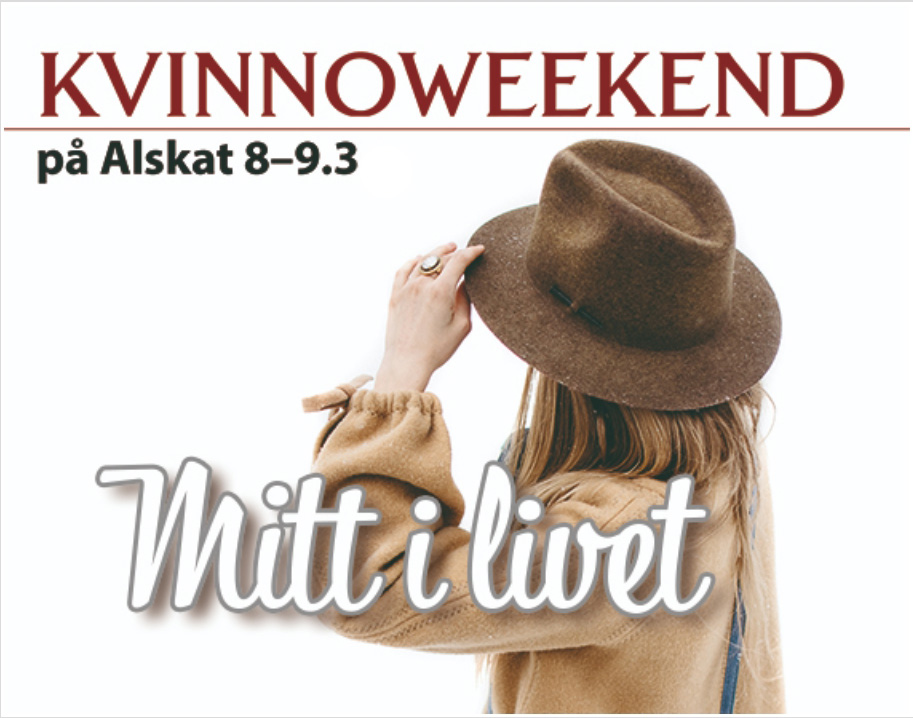 Kvinna med hatt på huvudet. text: Kvinnoweekend på Alskat 8-9.3.