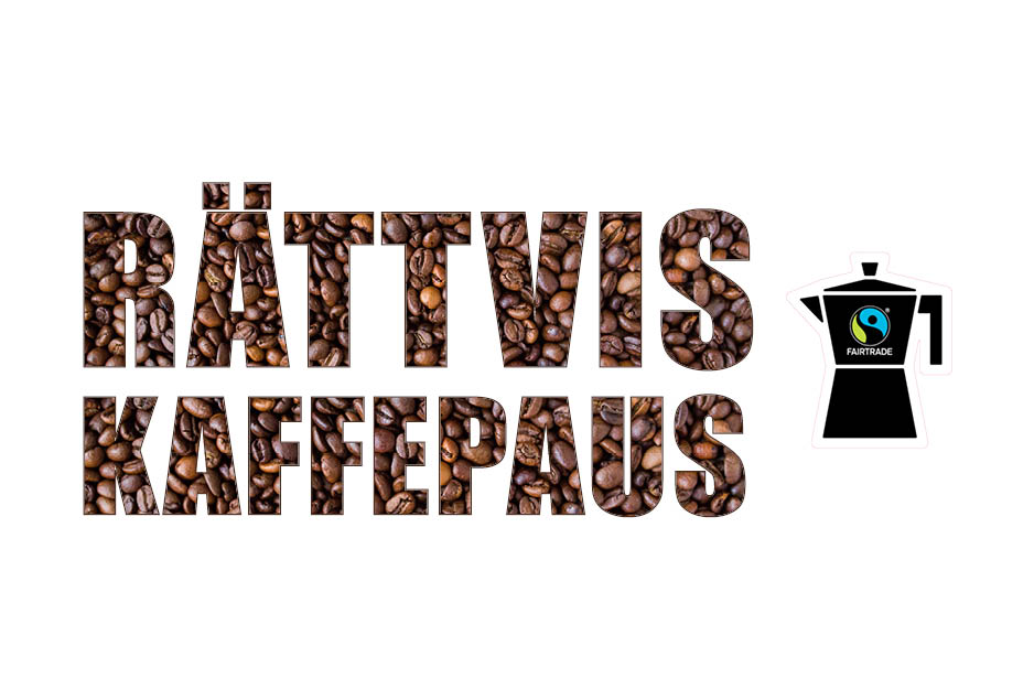 Text: Rättvis kaffepaus. Bild av kaffekanna med texten Fairtrade.