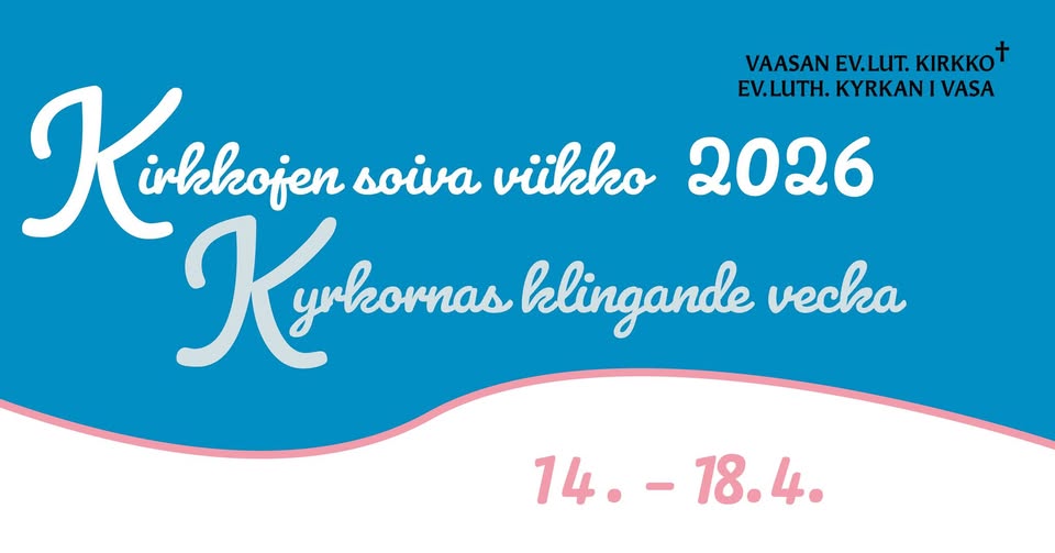 Text: Kirkkojen soiva viikko, Kyrkonas klingande vecka 2026. 14. - 18.4.